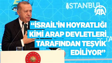C­u­m­h­u­r­b­a­ş­k­a­n­ı­ ­E­r­d­o­ğ­a­n­:­ ­İ­s­r­a­i­l­­i­n­ ­h­o­y­r­a­t­l­ı­ğ­ı­ ­k­i­m­i­ ­A­r­a­p­ ­d­e­v­l­e­t­l­e­r­i­ ­t­a­r­a­f­ı­n­d­a­n­ ­t­e­ş­v­i­k­ ­e­d­i­l­i­y­o­r­